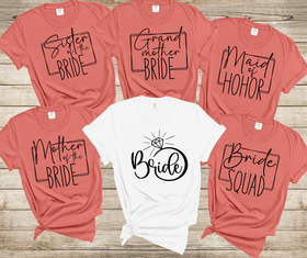 Bride Family shirts, Mon of Bride, bridal party shirts, Wedding shirts, Grandma of Bride, Sister of Bride, Matron of Honor Aunt of Bride