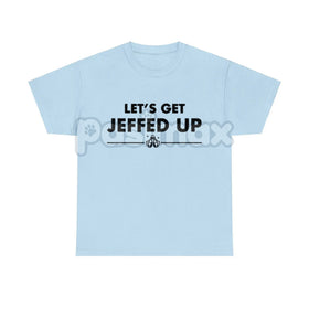 "Let'S Get Jeffed Up" Faded Beer T-Shirt - Personalized Jeff Needs This Slogan Tee, Vintage Drinking Shirt
