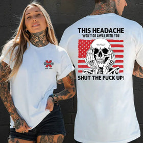 "This Headache Won't Go Away" Shirt - Funny Relatable T-Shirt, Sarcastic Humor Apparel