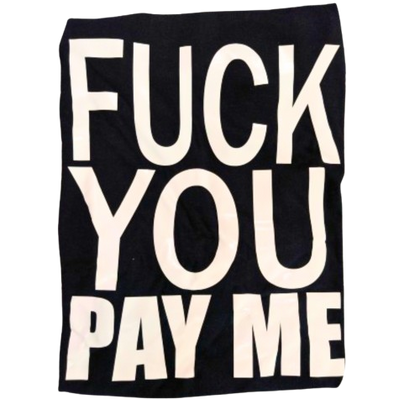 Fuck You Pay Me Graphic T-Shirt