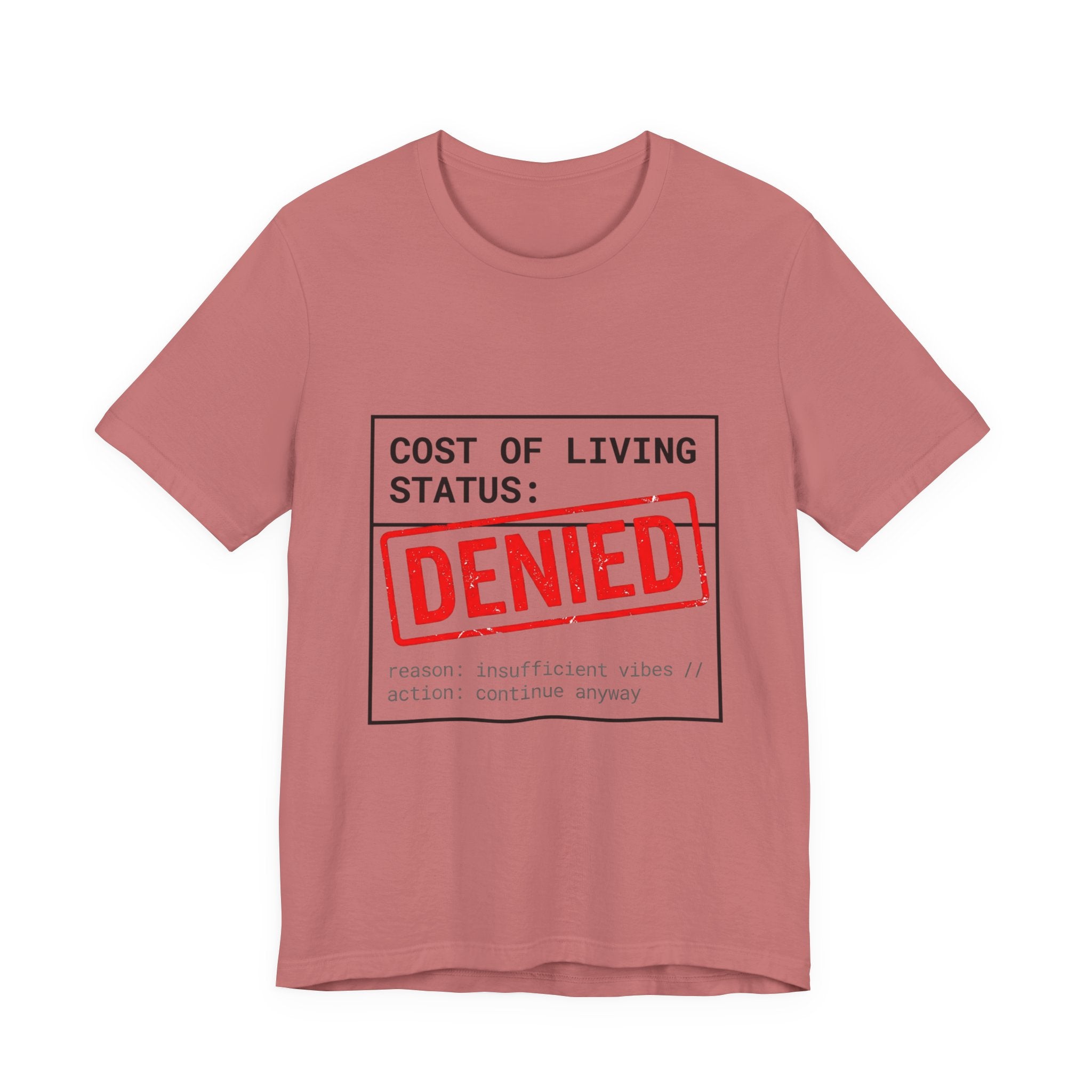 Cost of Living Status: DENIED Tee | cost of living crisis, budget humor