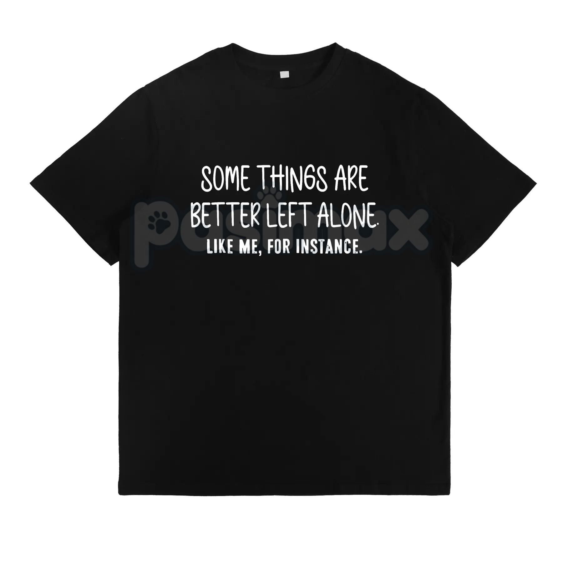 Pasimax Some Things Are Better Left Alone – Minimalist Aesthetic Hoodie, Graphic Sweatshirt & T-Shirt — detail close-up