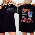 Pasimax "Bring Me Alani Nu And Tell Me I'm Pretty" 2-Sided T-Shirt - Funny Energy Drink Slogan Tee, Self-Care Humor Apparel, 