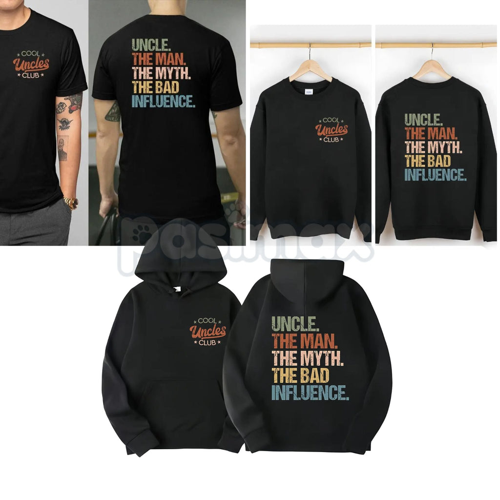 Pasimax Cool Uncles Club: "The Man Myth Bad Influence" Double Sides Shirt – Funny Graphic Tee, Sweatshirt & Hoodie — main pro