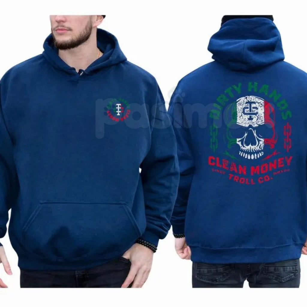 Pasimax Dirty Hands Clean Money Mexican Flag Skull 2-Sided Hoodie – Hard Work Ethic & Heritage Pullover, Unisex Chicano Stree