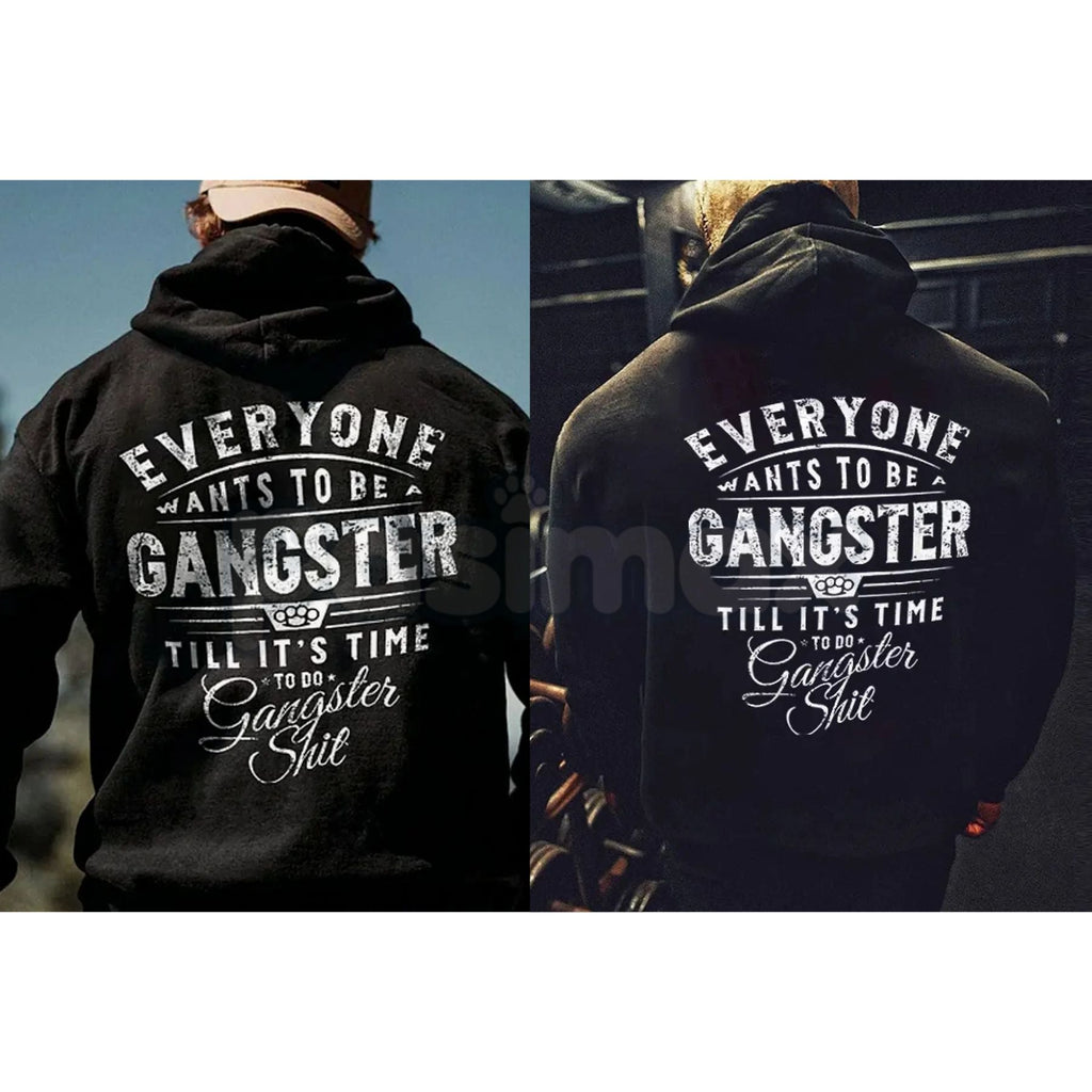 Pasimax Everyone Wants To Be Gangster Hoodie – Edgy Urban Streetwear, Motivational Slogan Pullover, Men’s Graphic Print Sweat