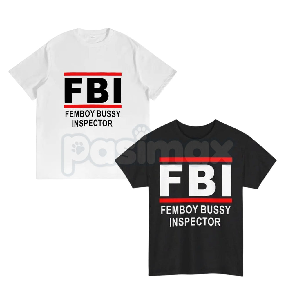 Pasimax "FBI Femboy Bussy Inspector" Funny T-Shirt — main product shot