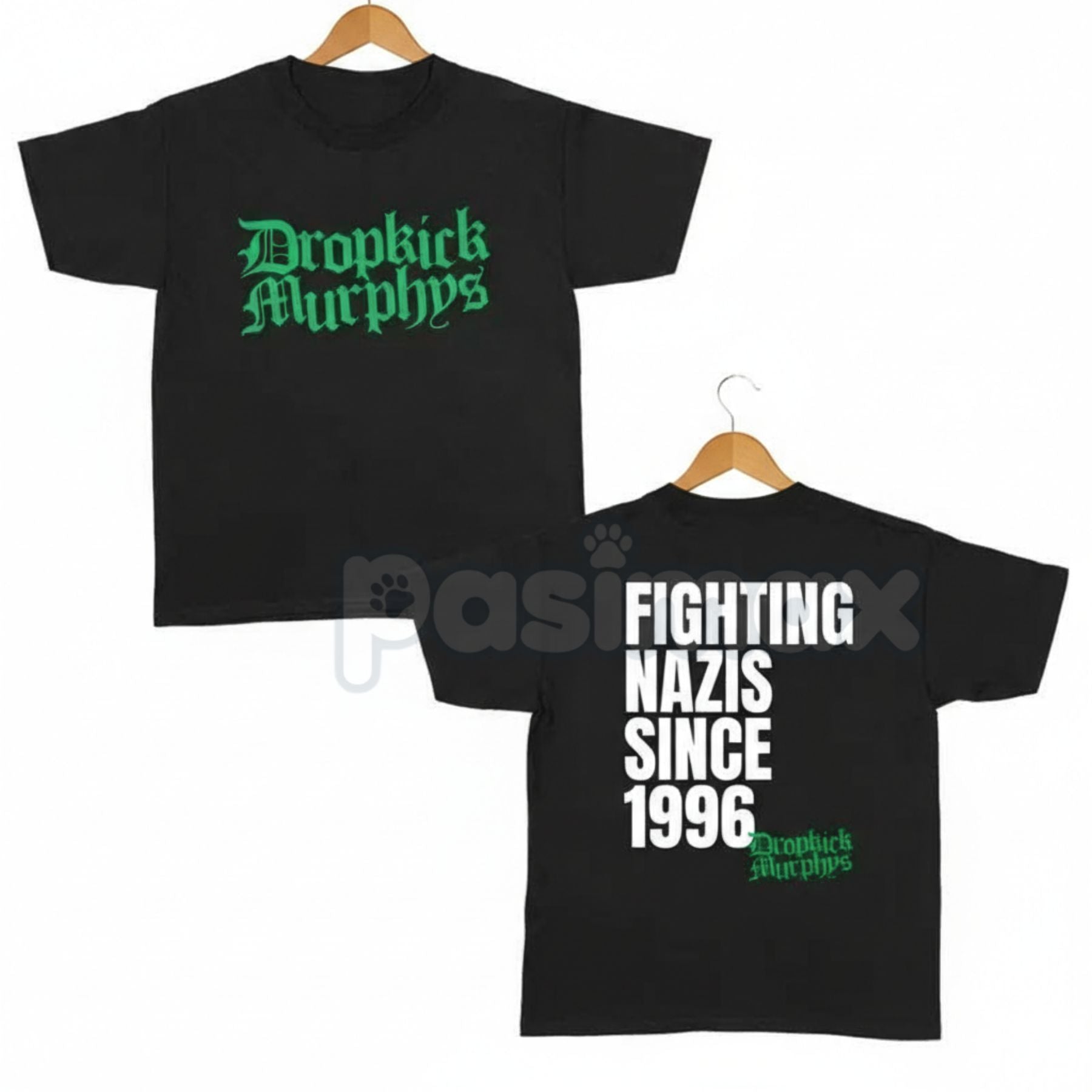 Pasimax "Fighting Nazs Since 1996" Dropkick Murphys Shirt - Celtic Punk Rock Graphic Tee, Anti-Fascist Working Class Apparel,
