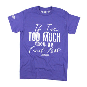 Go Find Less Tee