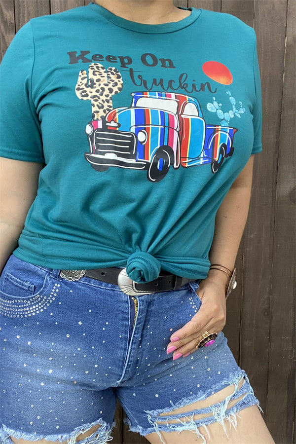 "KEEP ON TRUCKIN" teal short sleeve women t-shirt