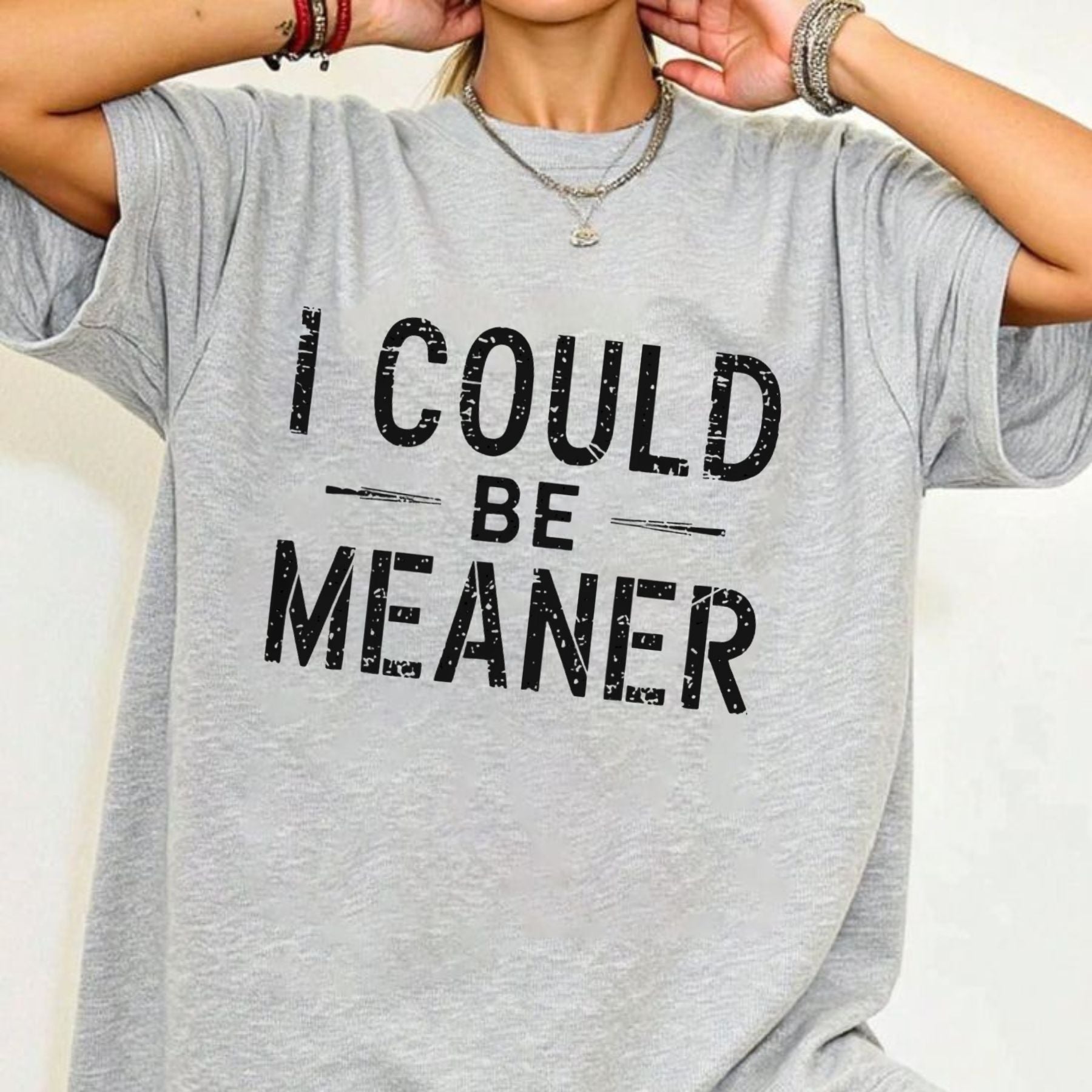 Pasimax "I Could Be Meaner" Funny T-Shirt — main product shot