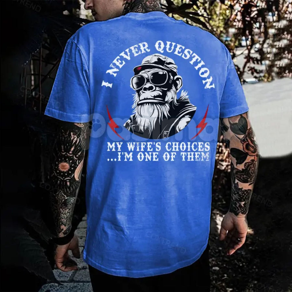 Pasimax "I Never Question My Wife's Choices" Funny Husband T-Shirt - Marriage Joke Tee, Sarcastic Spouse Apparel — main produ