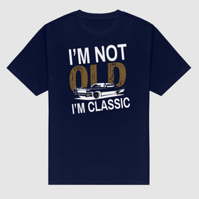 "I’m Not Old I’m Classic" Vintage Car T-Shirt - Funny Men’s Tee, Soft Cotton Classic Car Apparel