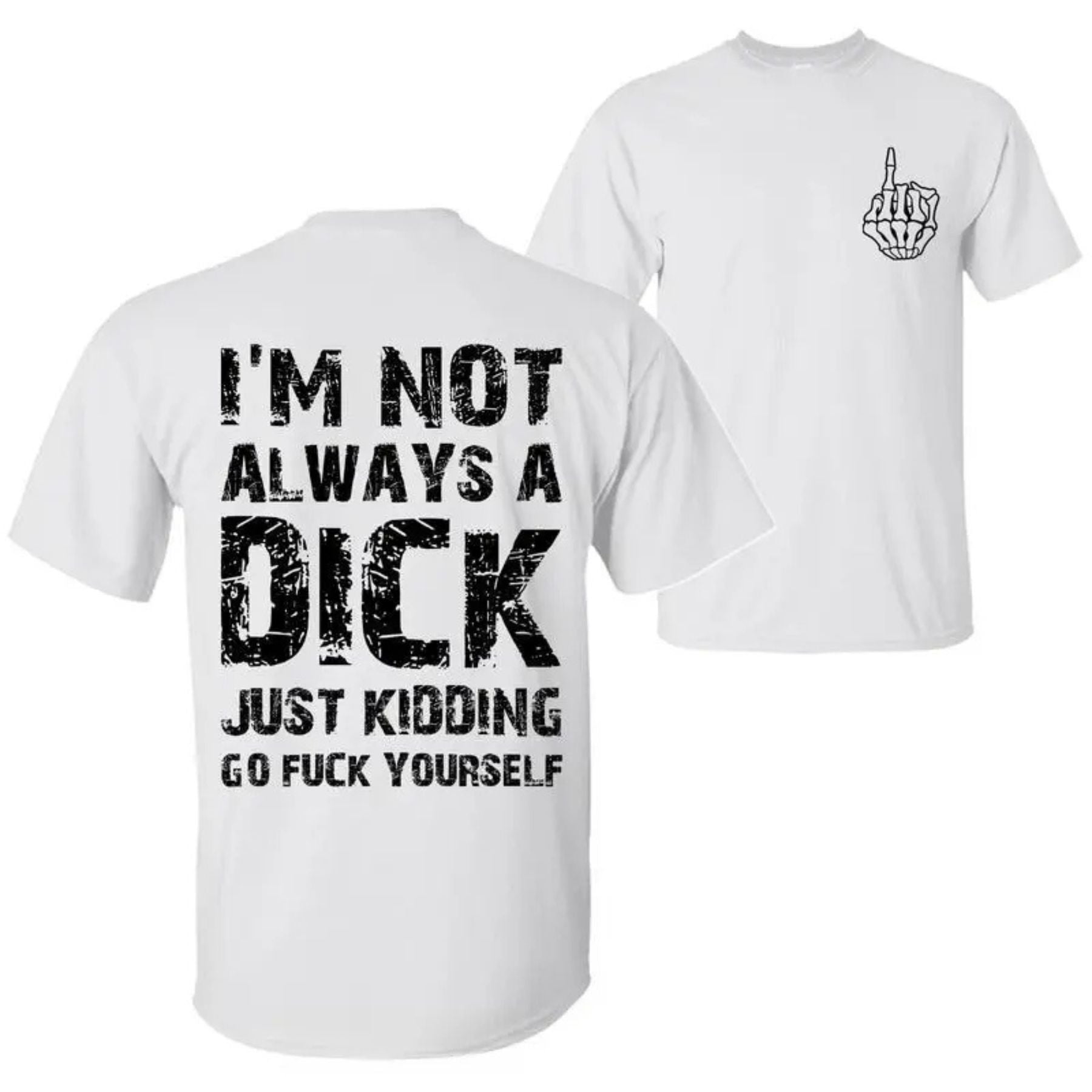 Pasimax "Just Kidding, Go F Yourself" T-Shirt — main product shot