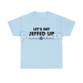 Pasimax "Let'S Get Jeffed Up" Faded Beer T-Shirt — main product shot