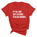 Pasimax "Listen to Black Women" Shirt — main product shot