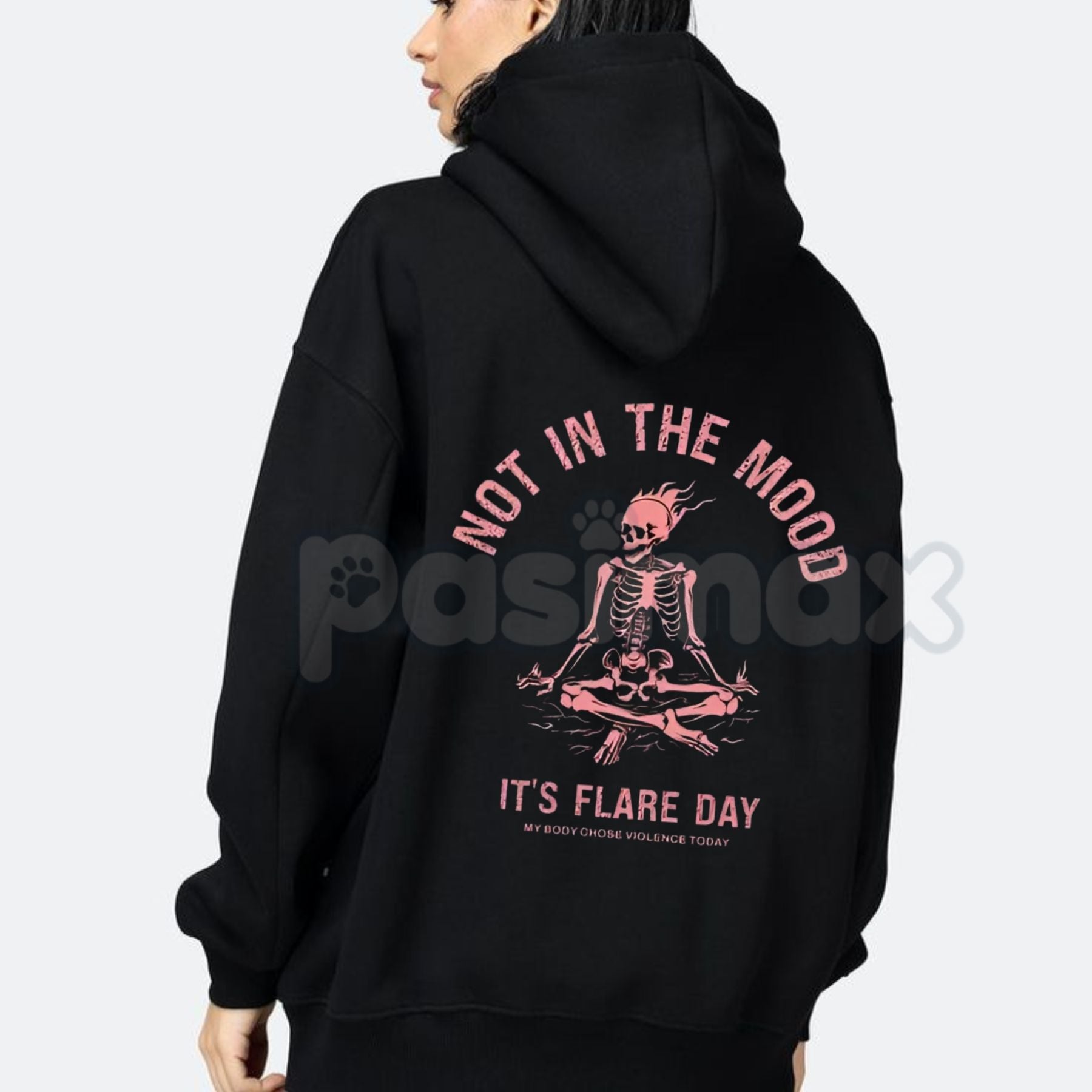 Pasimax "Not In The Mood, It’s Flare Day" Hoodie – Chronic Illness & Spoonie Slogan Pullover, Invisible Illness Awareness, Co