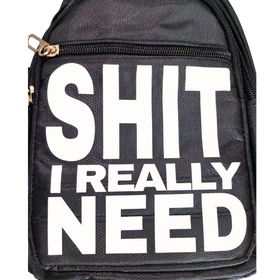Shit I Really Need Crossbody Utility Bag