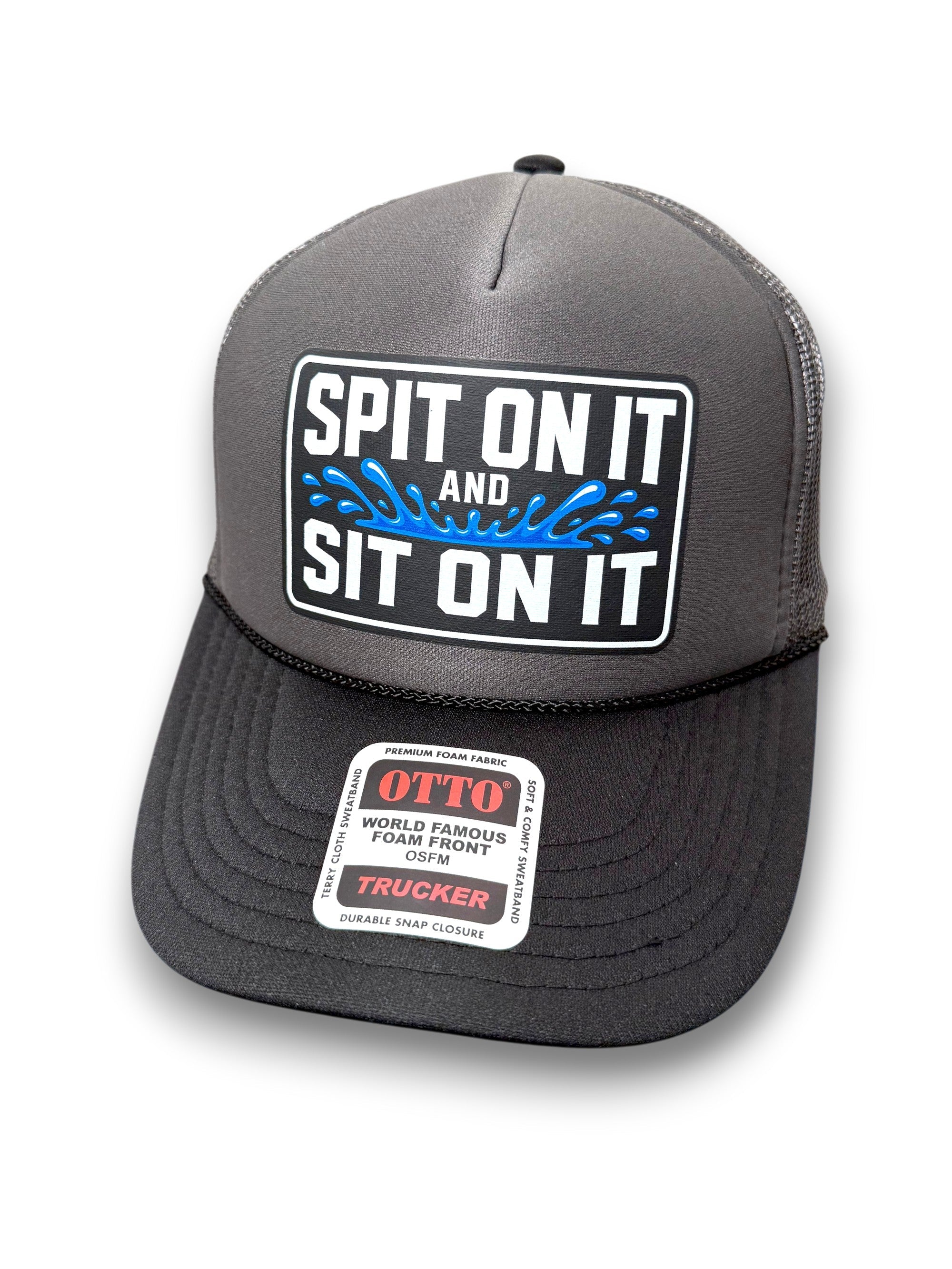 Spit On It and Sit On It Foam Trucker Hat