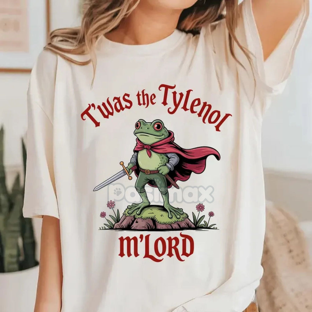 Pasimax "Twas the Tylenol M'lord" Funny Anti RFK Jr. Frog Liberal Meme shirt — main product shot