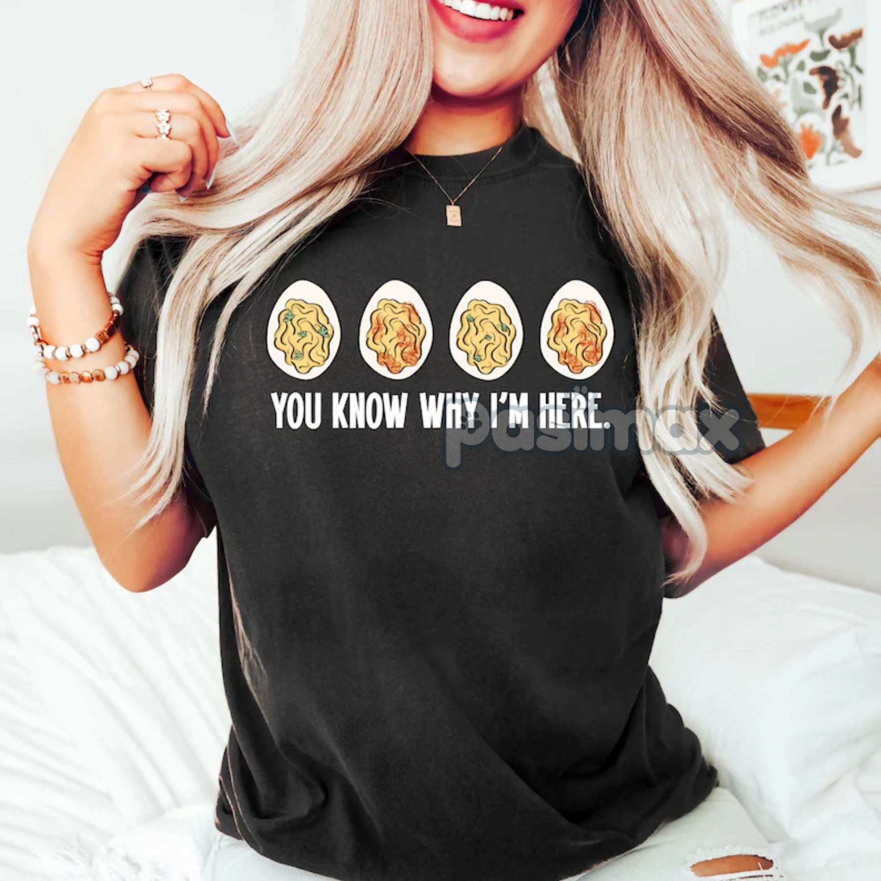 Pasimax "You Know Why I'm Here" Deviled Eggs T-Shirt — main product shot