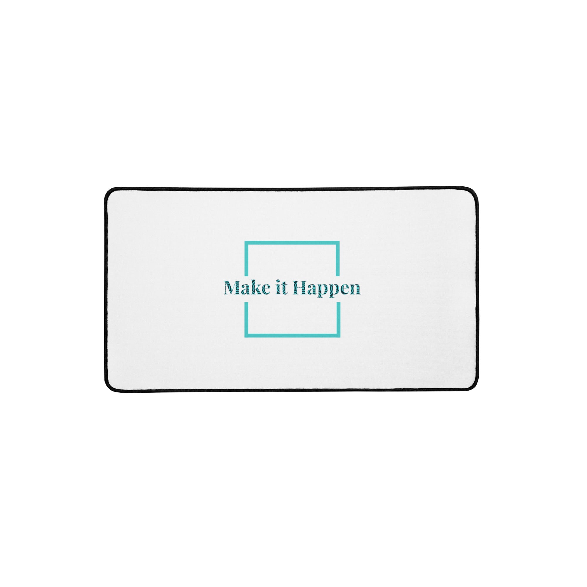 Desk mat - Make it Happen