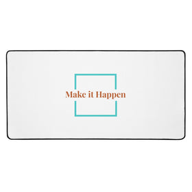 Desk mat - Make it Happen